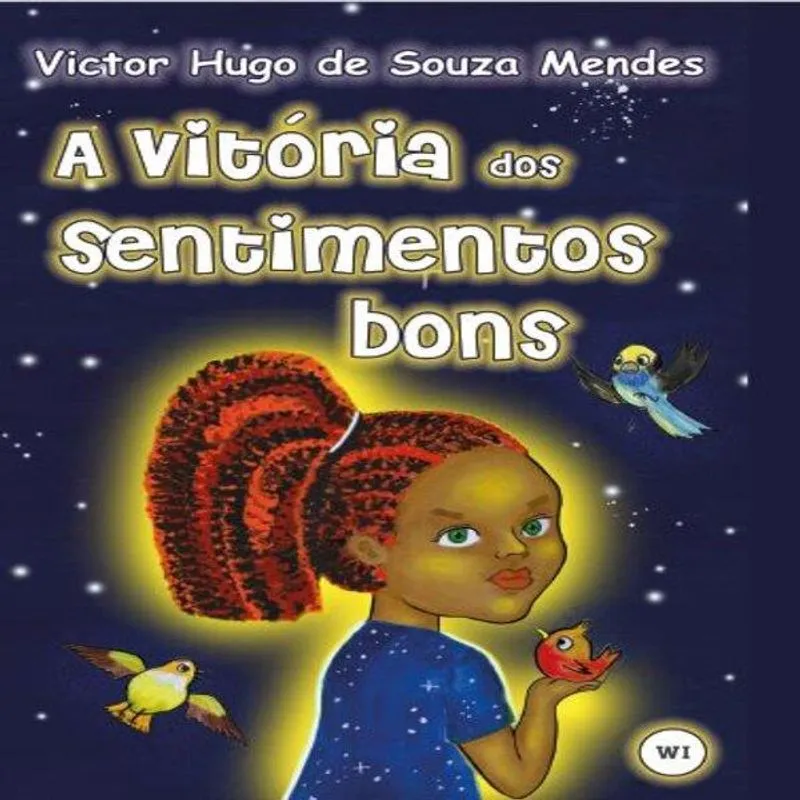 Vitória Dos Sentimentos Bons. A