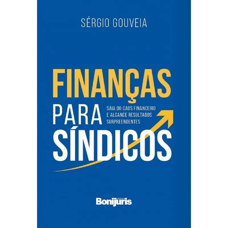 Finanças Para Síndicos - Saia Do Caos Financeiro e Alcance Resultados Surpreendentes