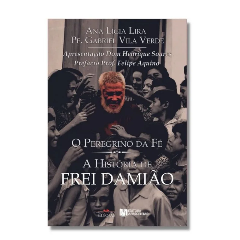 O PEREGRINO DA FÉ: A HISTÓRIA DE FREI DAMIÃO