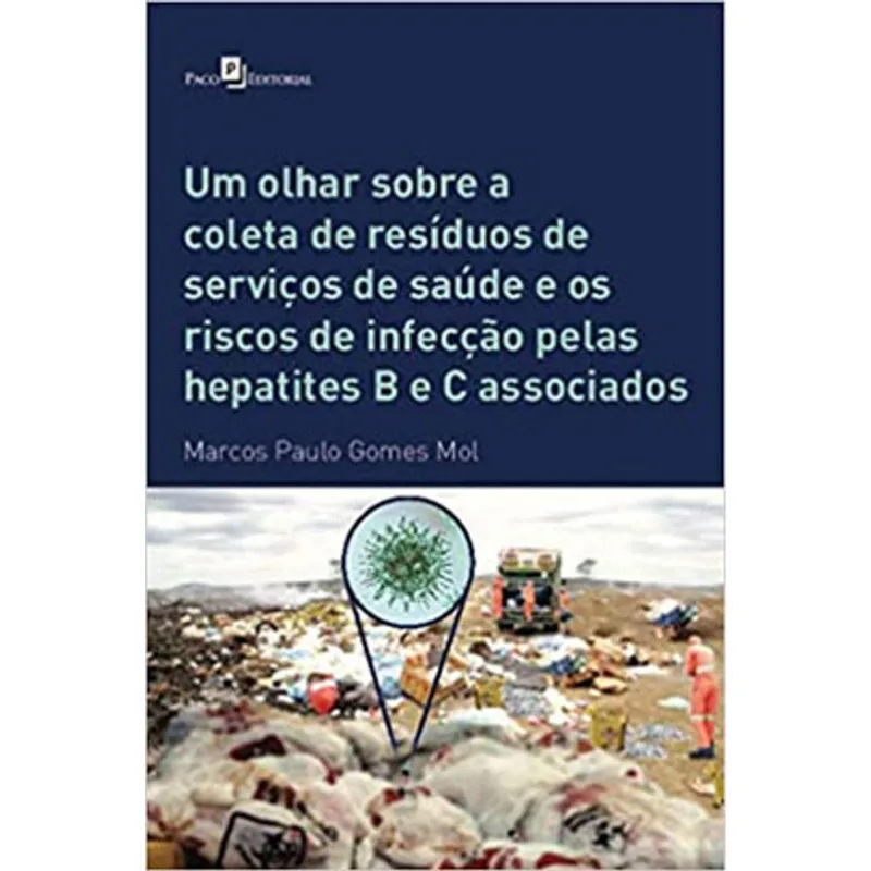 UM OLHAR SOBRE A COLETA DE RESÍDUOS DE SERVIÇOS DE SAÚDE E OS RISCOS DE INFECÇÃO PELAS HEPATITES B E