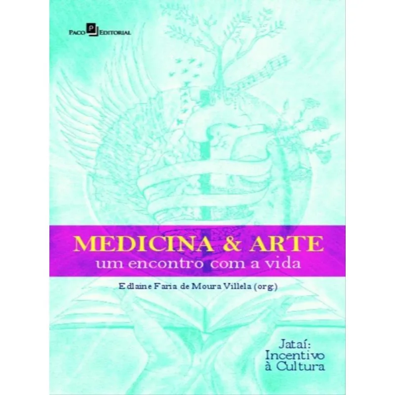 MEDICINA & ARTE - UM ENCONTRO COM A VIDA