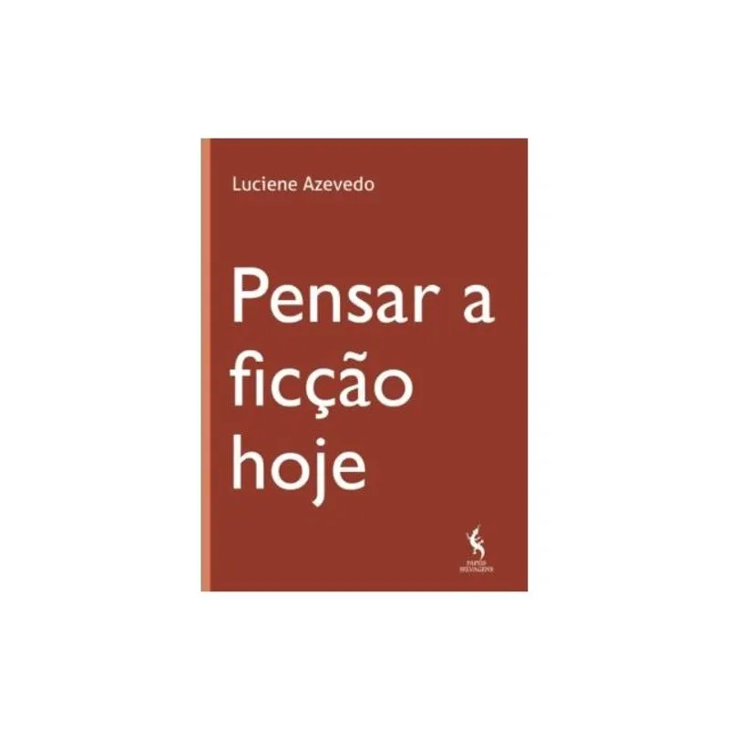 PENSAR A FICÇÃO HOJE