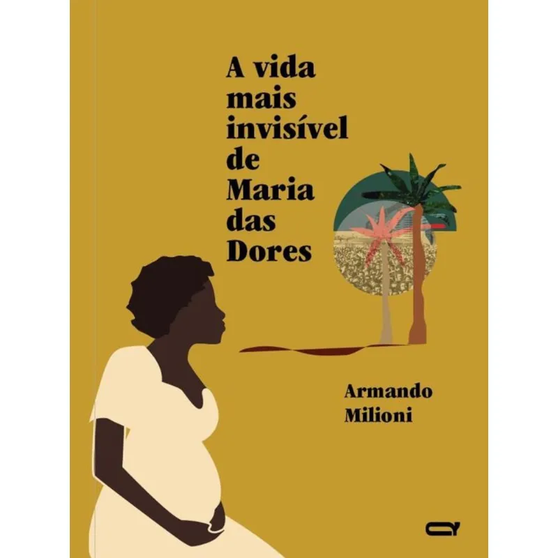 A VIDA MAIS INVISÍVEL DE MARIA DAS DORES