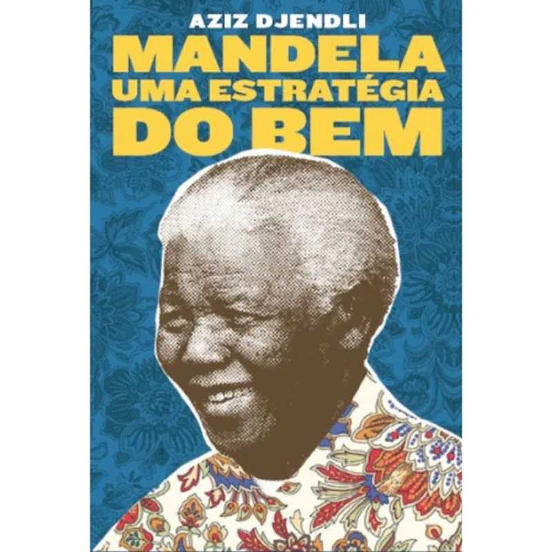 MANDELA - UMA ESTRATÉGIA DO BEM