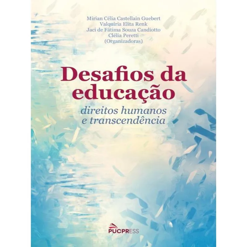 DESAFIOS DA EDUCAÇÃO, DIREITOS HUMANOS A TRANSCENDÊNCIA