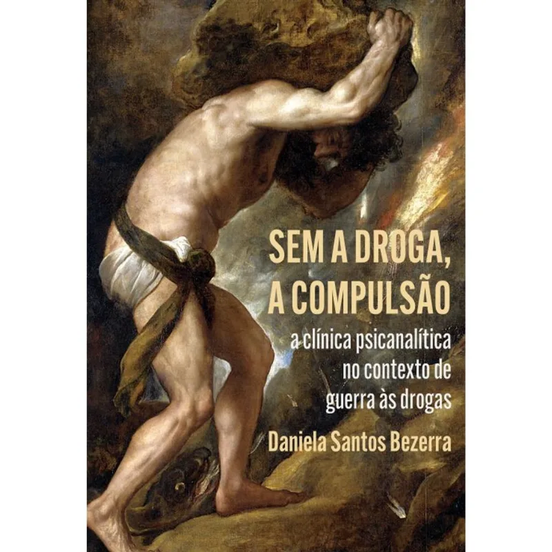 SEM A DROGA, A COMPULSÃO
