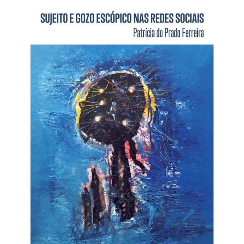 SUJEITO E GOZO ESCÓPICO NAS REDES SOCIAIS