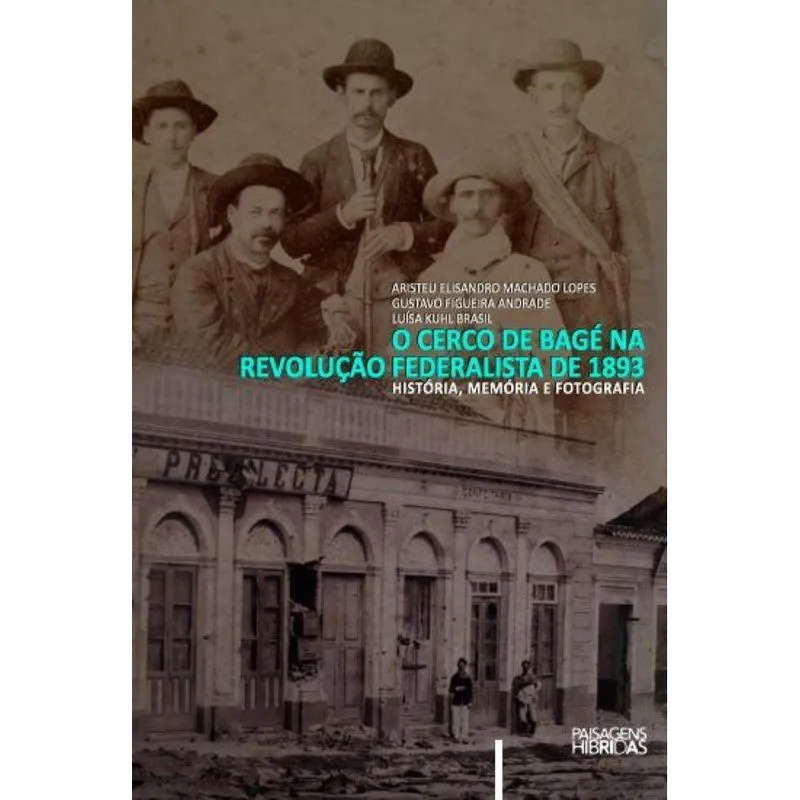 Cerco de Bagé na Revolução Federalista de 1893: História, m
