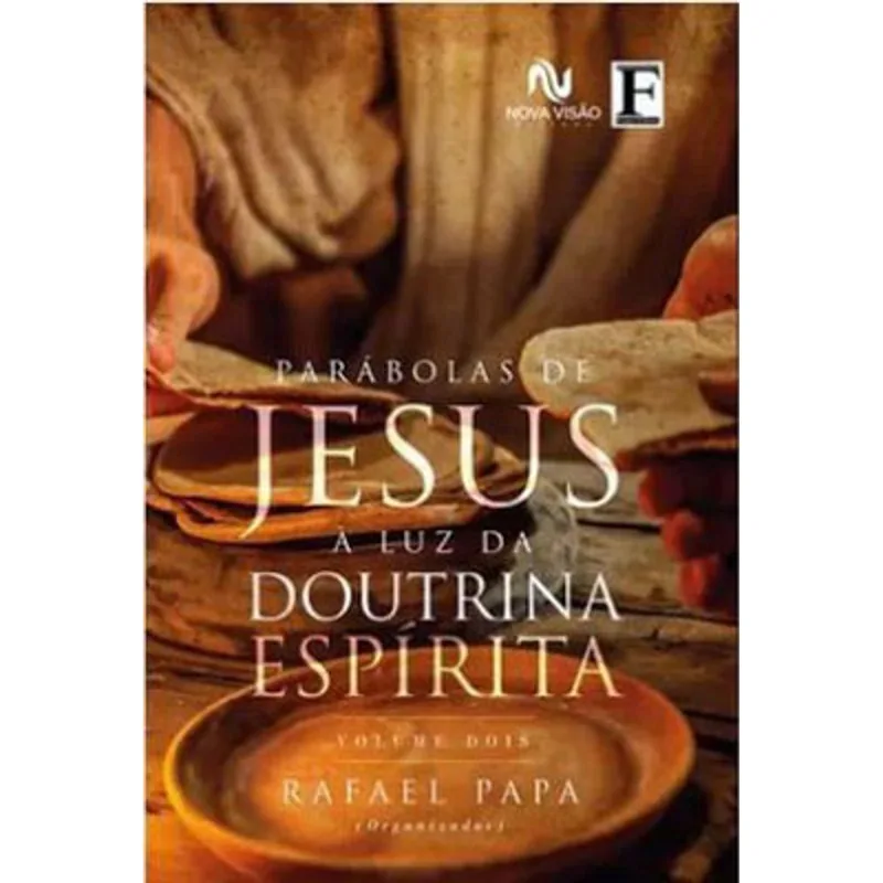 PARÁBOLAS DE JESUS À LUZ DA DOUTRINA ESPÍRITA - VOL. 2