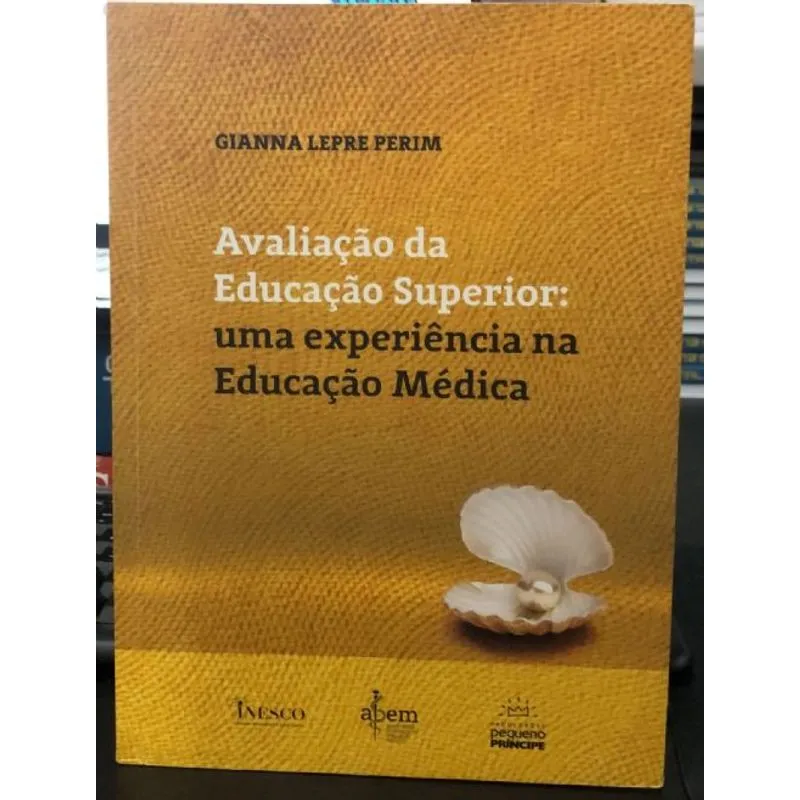 Usado - Avaliação Da Educação Superior: Uma Experiência Na Educação Médica