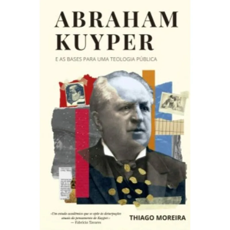 ABRAHAM KUYPER E AS BASES PARA UMA TEOLOGIA PÚBLICA