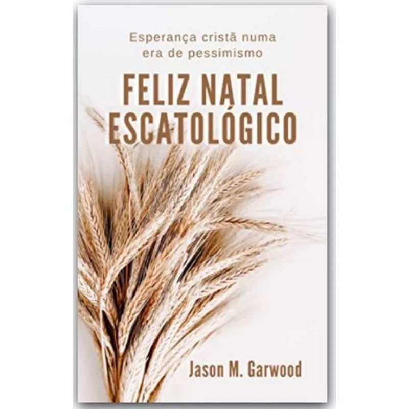 FELIZ NATAL ESCATOLÓGICO