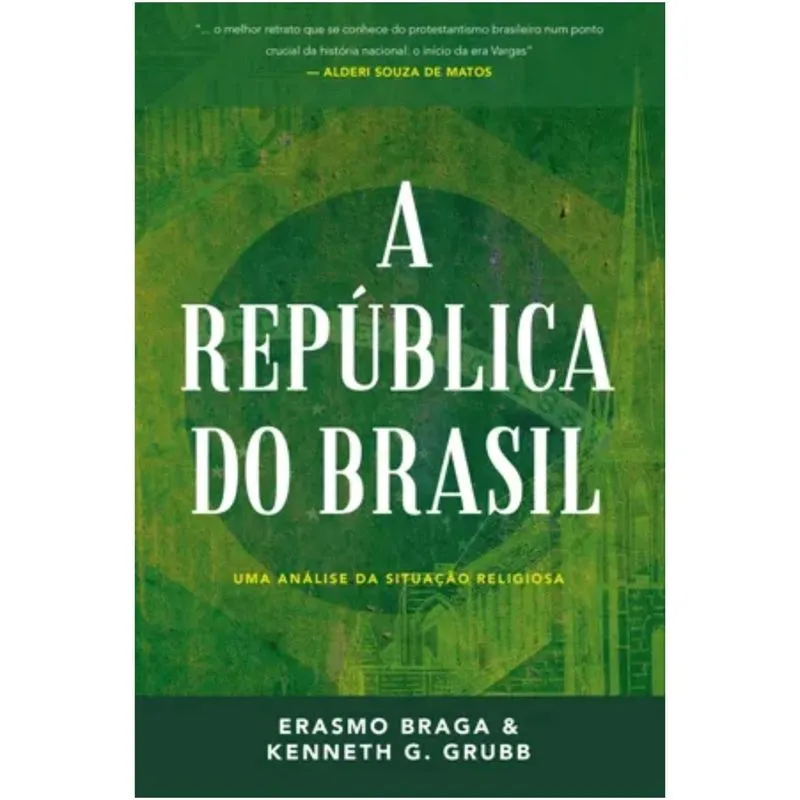 A república do Brasil (Kenneth g. Grubb)