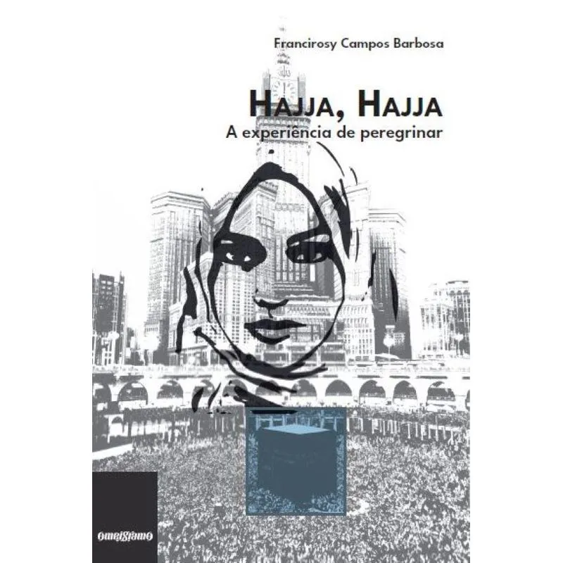 Hajja, Hajja: A experiência de peregrinar