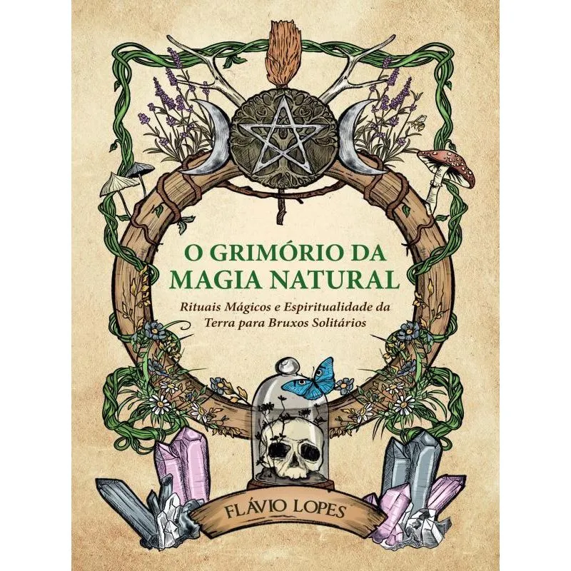 O GRIMÓRIO DA MAGIA NATURAL