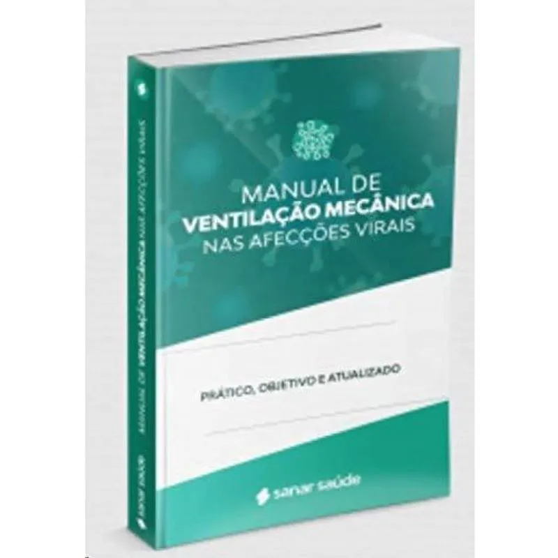 Manual de Ventilação Mecânica Nas Afecções Virais - 1ª Ed. - Sanar Editora