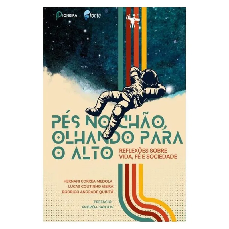 PÉS NO CHÃO, OLHANDO PARA O ALTO