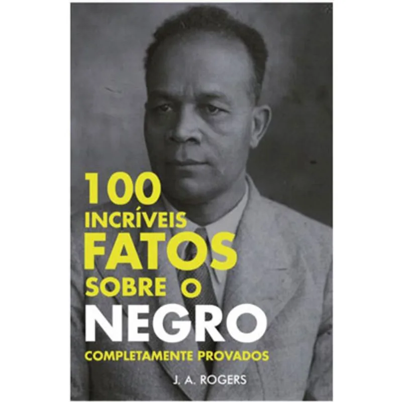 100 INCRÍVEIS FATOS SOBRE O NEGRO