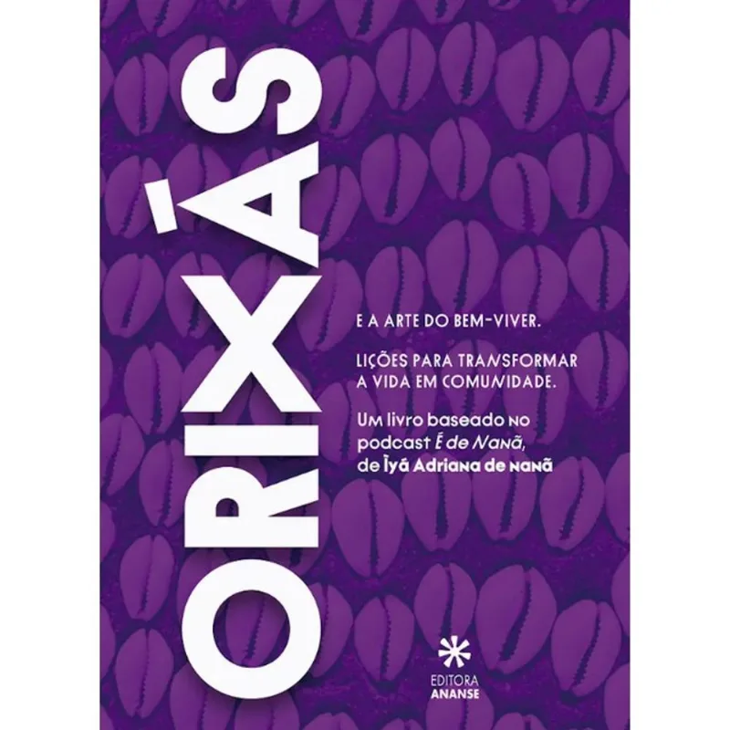 ORIXÁS E A ARTE DO BEM-VIVER