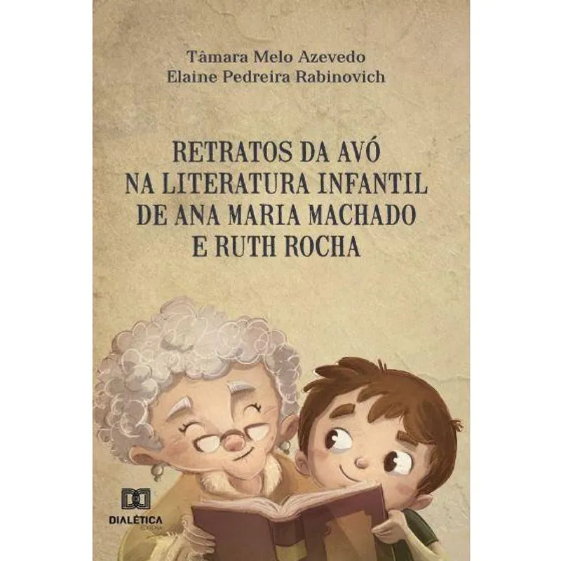 Retratos da avó na literatura infantil de Ana Maria Machado