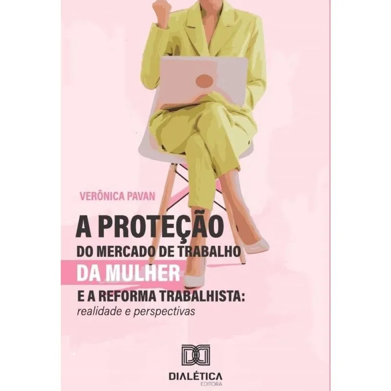 A proteção do mercado de trabalho da mulher e a reforma trabalhista-Português