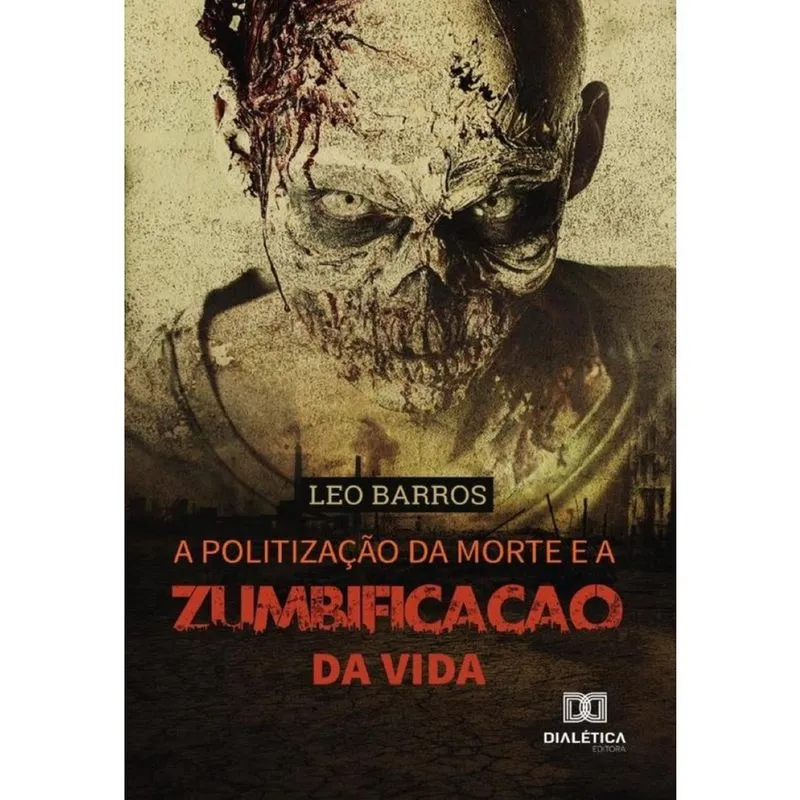A politização da morte e a zumbificação da vida-Português