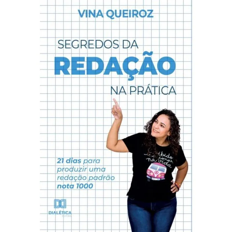 Segredos da redação na prática: 21 dias para produzir uma r