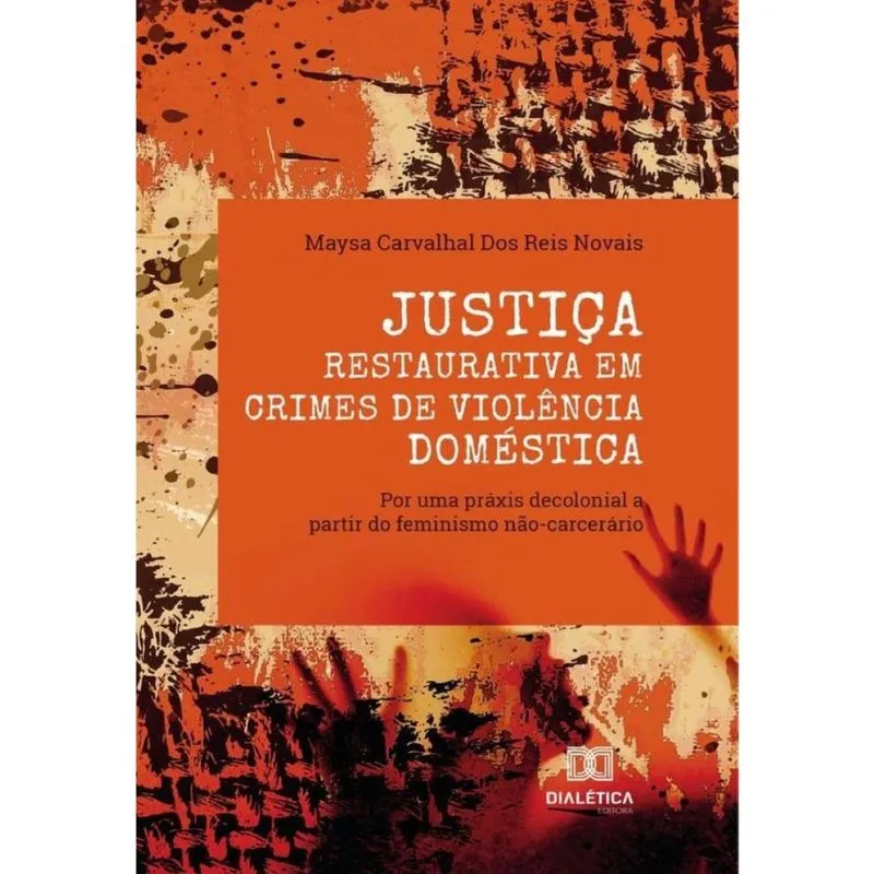 Justiça Restaurativa em crimes de violência doméstica-Português