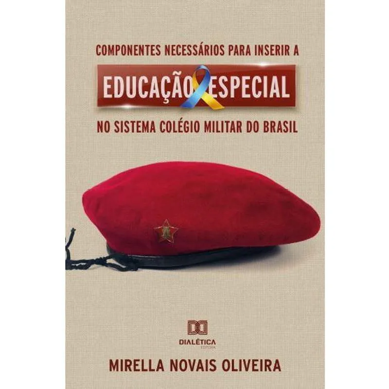 Componentes necessários para inserir a Educação Especial no sistema Colégio Militar do Brasil
