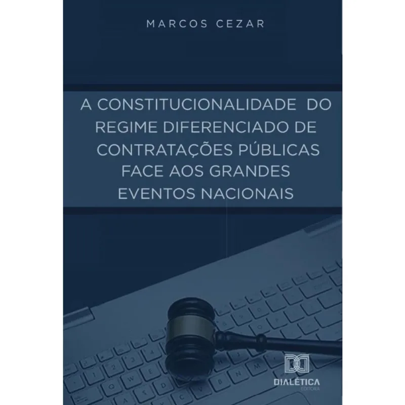 A Constitucionalidade do Regime Diferenciado de Contratações Públicas face aos Grandes Eventos Nacio