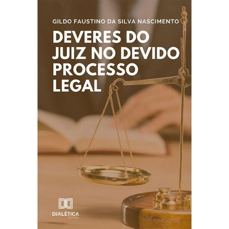 Deveres do Juiz no Devido Processo Legal