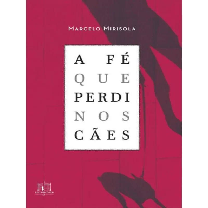 A FÉ QUE PERDI NOS CÃES
