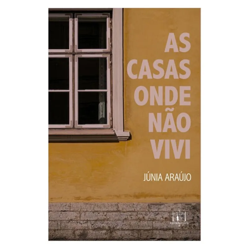 AS CASAS ONDE NÃO VIVI