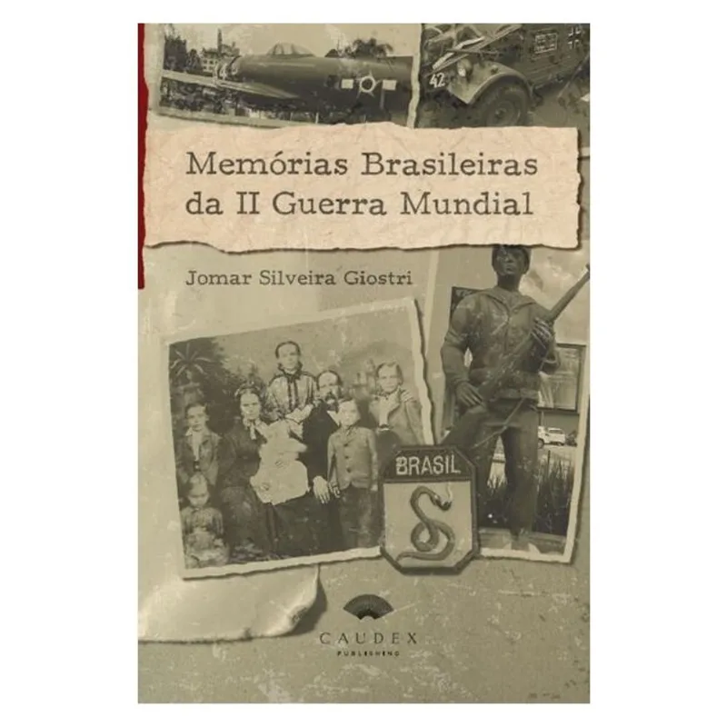 MEMÓRIAS BRASILEIRAS DA II GUERRA MUNDIAL
