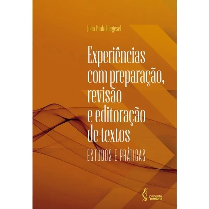 Experiências com preparação, revisão e editoração de textos: estudos e práticas