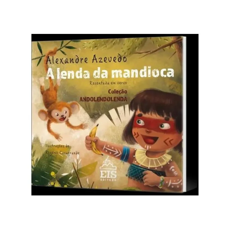 A LENDA DA MANDIOCA