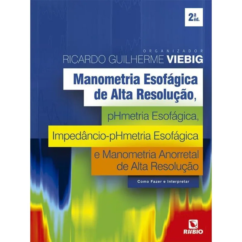 MANOMETRIA ESOFÁGICA DE ALTA RESOLUÇÃO