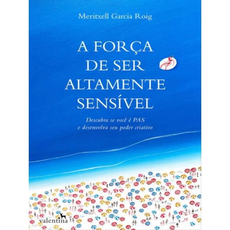 A FORÇA DE SER ALTAMENTE SENSÍVEL