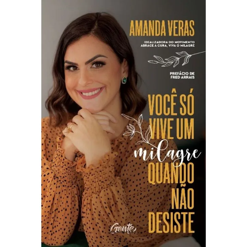Você Só Vive Um Milagre Quando Não Desiste