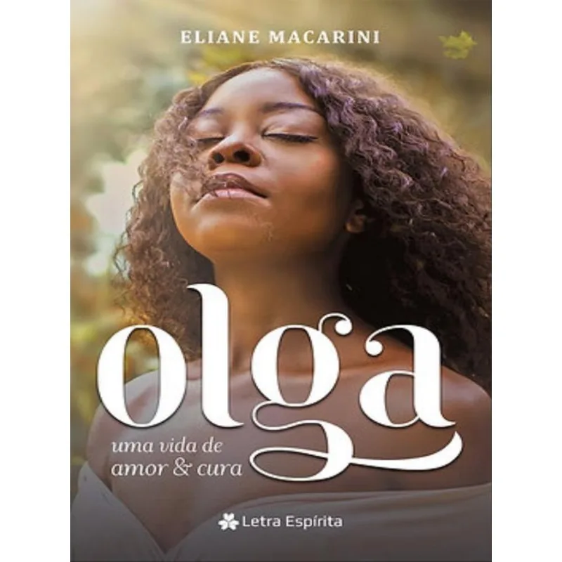 OLGA, UMA VIDA DE AMOR E CURA