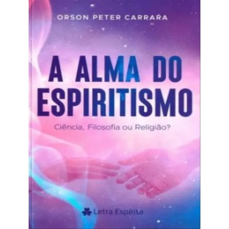 A ALMA DO ESPIRITISMO