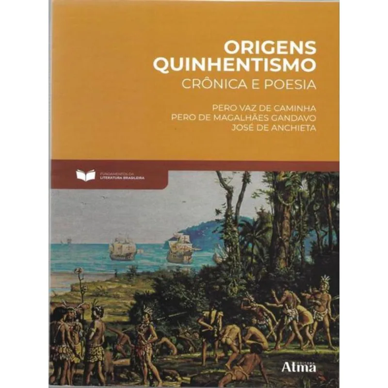 FUNDAMENTOS DA LITERATURA: ORIGENS QUINHENTISMO - CRÔNICA E POESIA