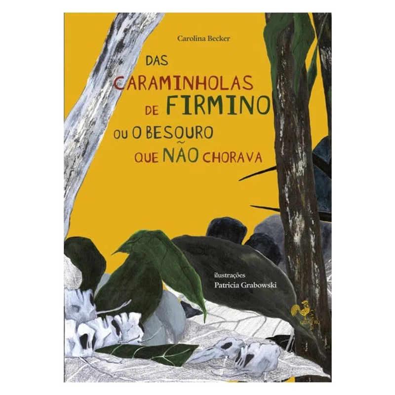 DAS CARAMINHOLAS DE FIRMINO OU O BESOURO QUE NÃO CHORAVA