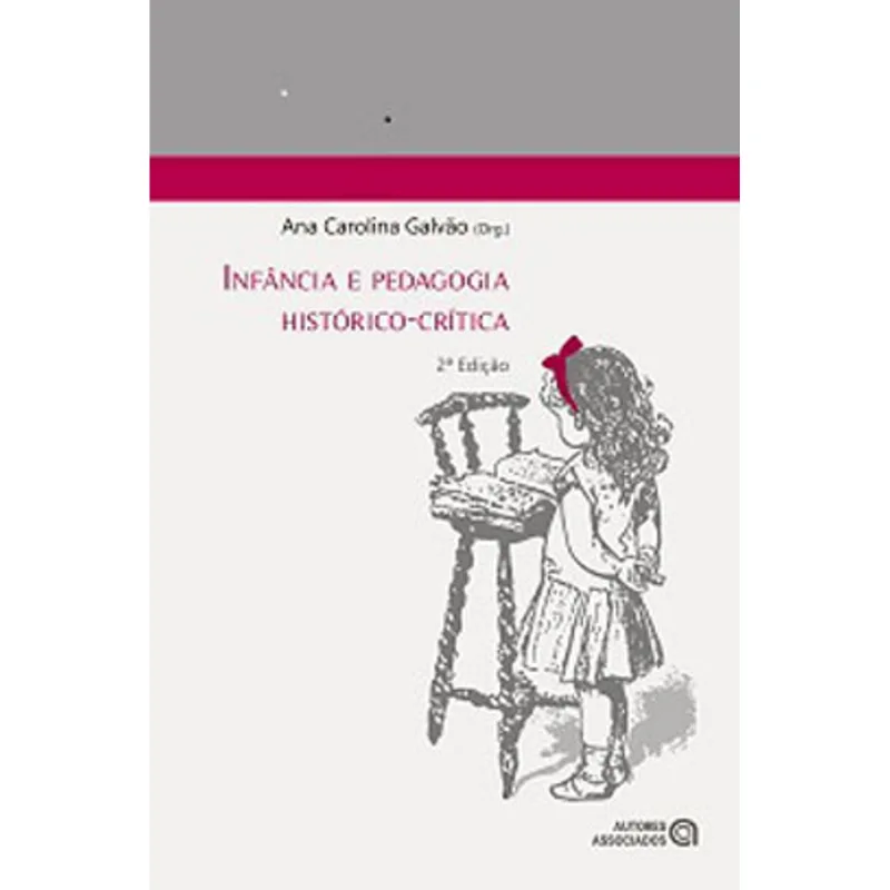 INFÂNCIA E PEDAGOGIA HISTÓRICO-CRÍTICA