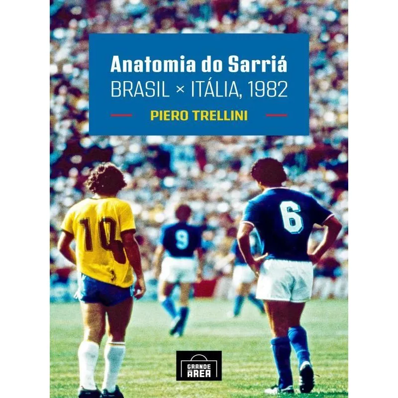 ANATOMIA DO SARRIÁ - BRASIL X ITÁLIA, 1982