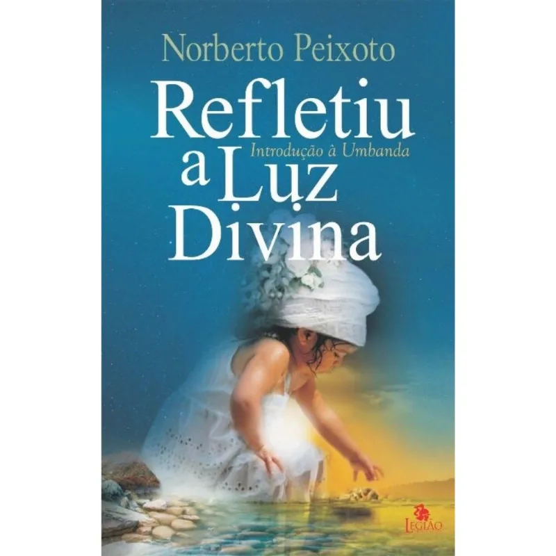 Refletiu A Luz Divina - Introducao A Umbanda