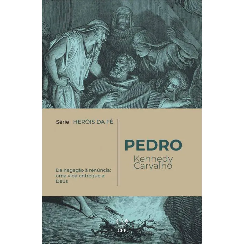 Heróis Da Fé - Pedro