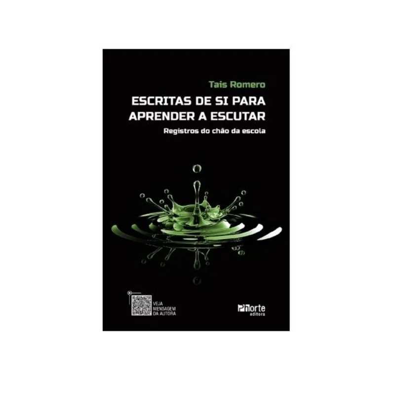 ESCRITAS DE SI PARA APRENDER A ESCUTAR