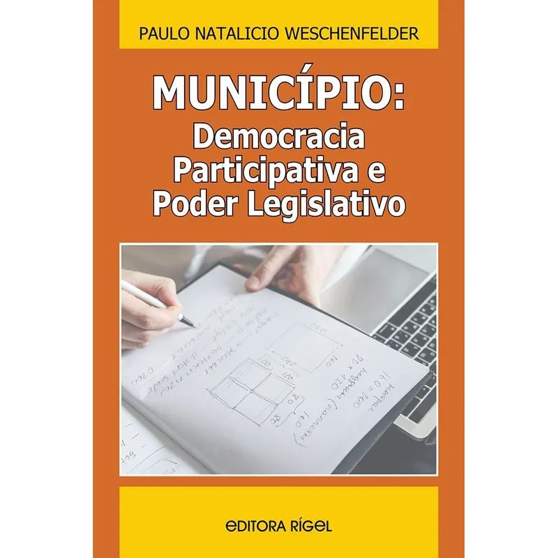 MUNICÍPIO: DEMOCRACIA PARTICIPATIVA E PODER LEGISLATIVO