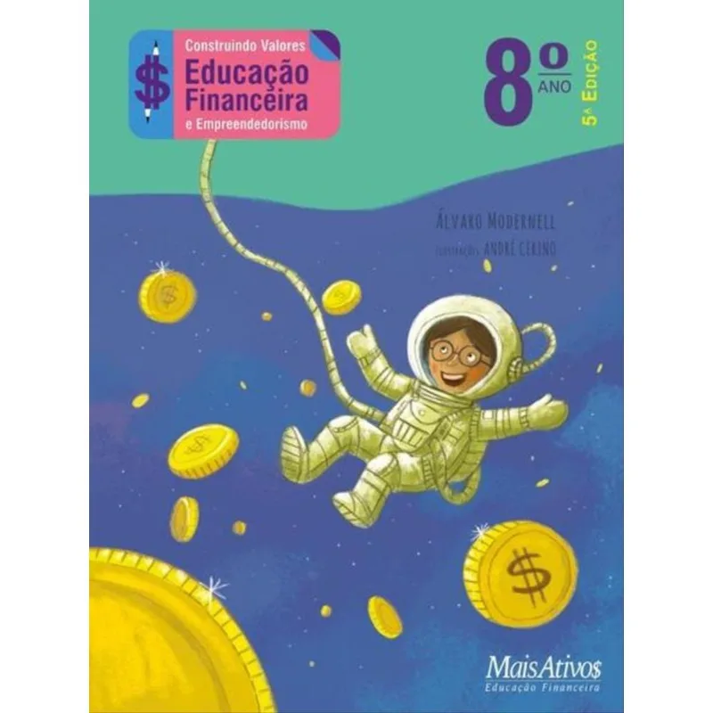 CONSTRUINDO VALORES 8º ANO - EDUCAÇÃO FINANCEIRA E EMPREEDEDORISMO